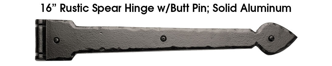 GarageDoorProject  |  Rustic Spear End Hinge 16 Inch Solid Aluminum Butt Pin |   Professional-Grade Door Hinge |   GarageDoorProject |   100% OEM | US Vendor